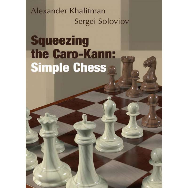 Squeezing the Caro-Kann. Simple Chess