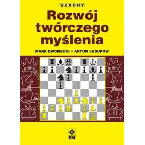 Rozwój twórczego myślenia - Mark Dworecki, Artur Jusupow (K-2357)