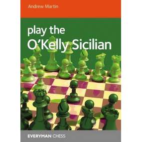 Play the O'Kelly Sicilian - Andrew Martin (K-6098)