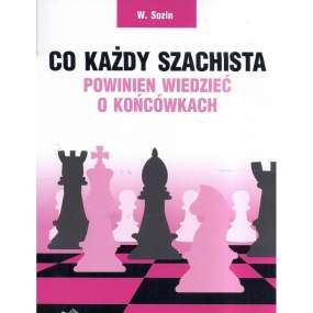 Co każdy szachista powinien wiedzieć o końcówkach - Veniamin Sozin (K-6110)