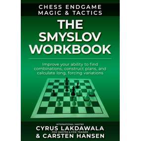 Chess Endgame Magic & Tactics: The Smyslov Workbook - Carsten Hansen, Cyrus Lakdawala (K-6128)