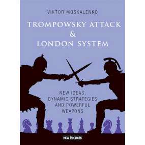 Trompowsky Attack & London System - Viktor Moskalenko (K-6139)