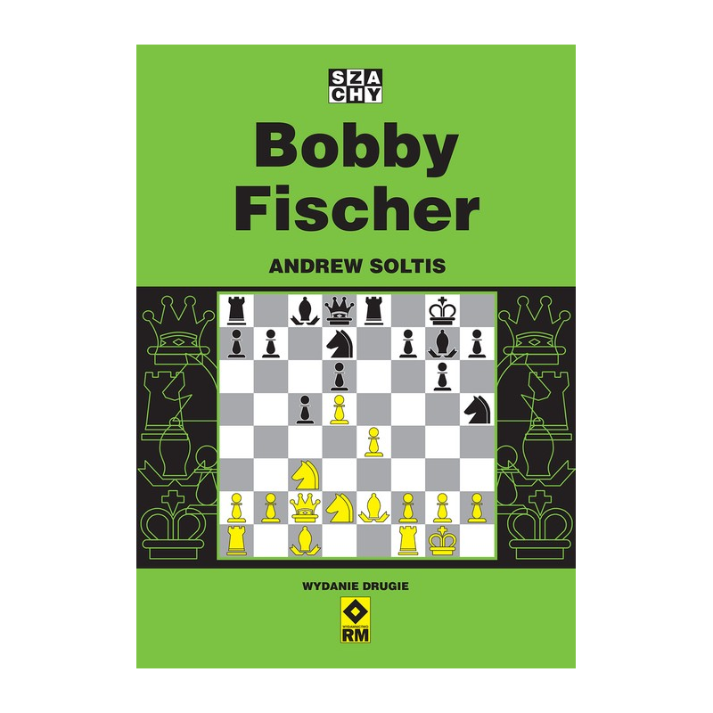 Bobby Fischer - Andrew Soltis