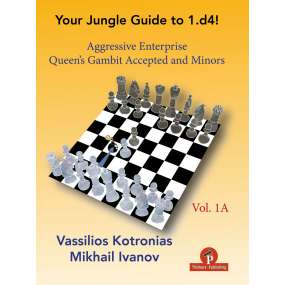 Your Jungle Guide to 1.d4! Część 1A - V. Kotronias, M. Ivanov (K-6153/1A)