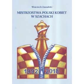 Album Mistrzostwa Polski Kobiet w Szachach 1992-2018 - Wojciech Zawadzki (K-5654)
