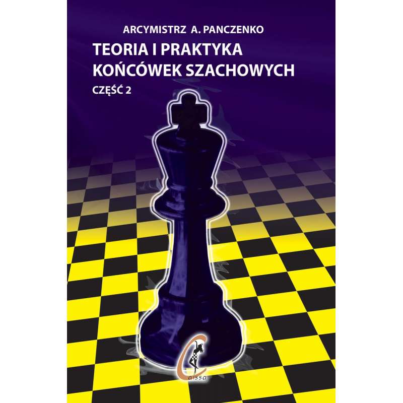 10x Teoria i praktyka końcówek szachowych. Część 2 - gm A. Panczenko (K-1/2/10)