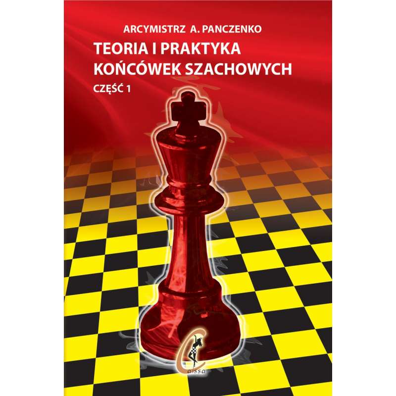 10x Teoria i praktyka końcówek szachowych. Część 1 - gm A. Panczenko (K-1/1/10)
