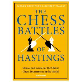 The Chess Battles of Hastings - Jürgen Brustkern, Norbert Wallet