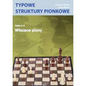 Wiszące piony. Tabia nr 2. Typowe struktury pionkowe I. Gawle, J. Moraś (K-6235/2)