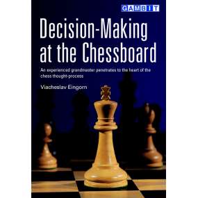 Decision-Making at the chessboard - Viacheslav Eingorn (K-3410/d-m)