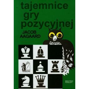 Tajemnice gry pozycyjnej - Jacob Aagaard (K-2287)