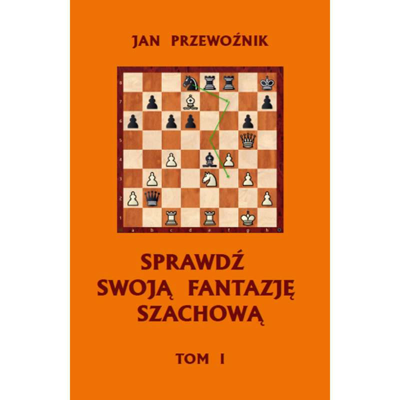 Sprawdź swoją fantazję szachową - Jan Przewoźnik (K-6255/1)