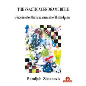 The Practical Endgame Bible - Boroljub Zlatanovic (K-6259)