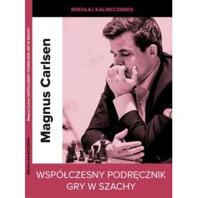 Współczesny podręcznik gry w szachy. Magnus Carlsen - Mikołaj Kaliniczenko (K-6272)