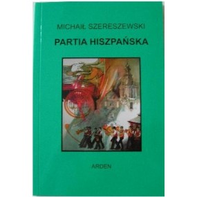 Szereszewski M. " Partia Hiszpańska "  ( K-3363 )