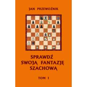 Sprawdź swoją fantazję szachową - Jan Przewoźnik (K-6255/1)