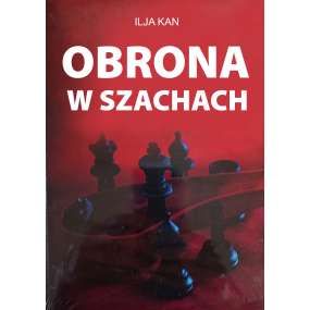 Obrona w szachach - Kan Ilja (K-6287)