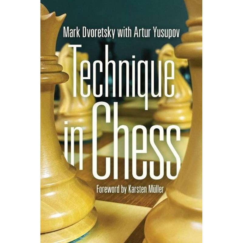 Technique in Chess - Artur Yusupow, Mark Dvoretsky (K-6292)