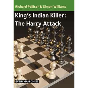 King's Indian Killer: The Harry Attack - S.Williams, R. Palliser (K-6295)