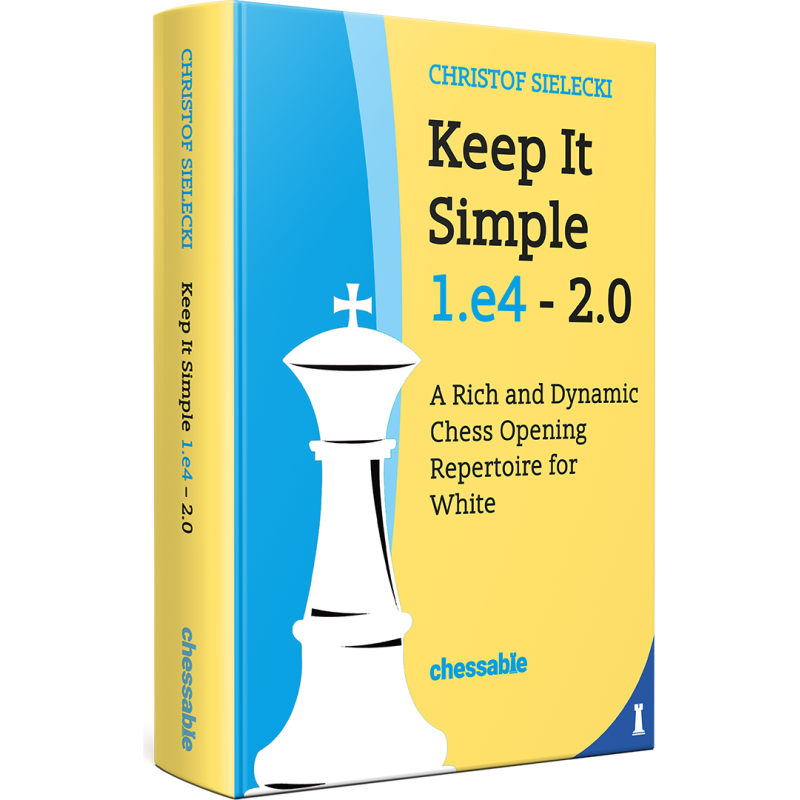 Keep It Simple 1.e4 - 2.0 - Christof Sielecki (K-6322)