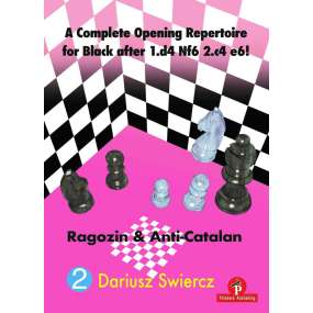 A Complete Opening repertoire for Black after 1.d4 Nf6 2.c4 e6! - Część 2 - Dariusz Swiercz (K-6057/2)
