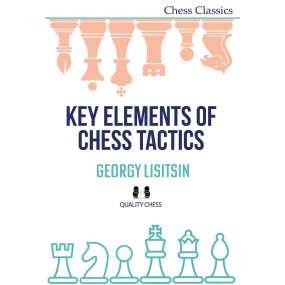 Key Elements of Chess Tactics - Georgy Lisitsin (K-6349)