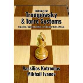 Tackling the Trompowsky & Torre Systems - V. Kotronias, M. Ivanov (K-6483)