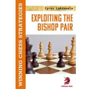 Exploiting the Bishop Pair - Cyrus Lakdawala (K-6487)