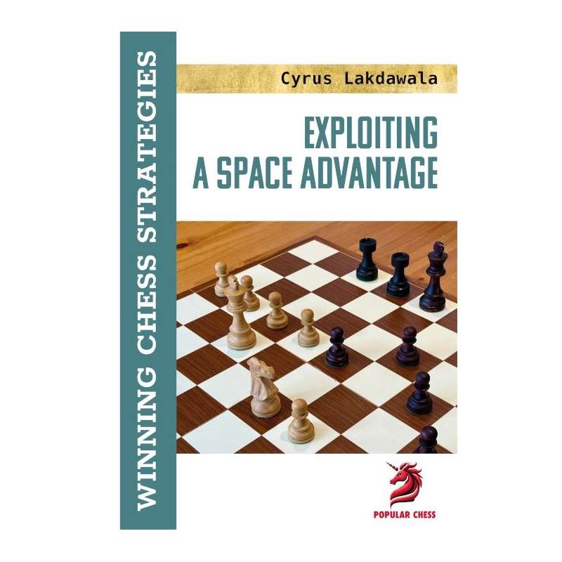 Exploiting a Space Advantage - Cyrus Lakdawala (K-6488)