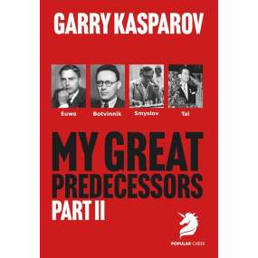 My Great Predecessors 2 | Euwe | Botvinnik | Smyslov | Tal - Garry Kasparov (K-6507/3)