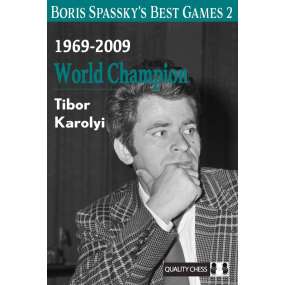 Boris Spassky's Best Games 2 - 1969-2009: World Champion - Tibor Karolyi (K-6517)