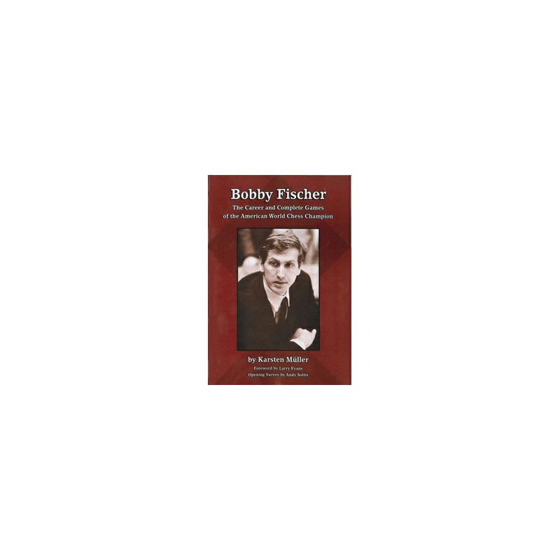 K.Muller " Bobby Fischer. Kariera amerykańskiego mistrza świata" ( K-3285 )