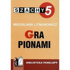 M. Litmanowicz "Szachy dla dzieci cz.5. Gra pionami" ( K-6/5 )