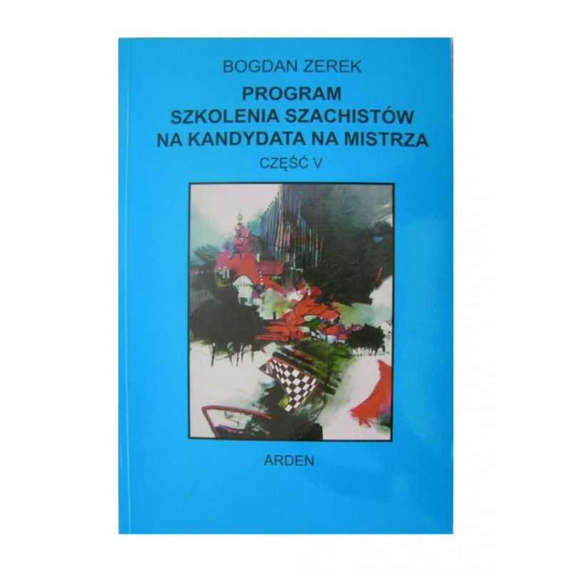 "Program szkolenia szachistów na kandydata na mistrza cz. V" (K-522/5)