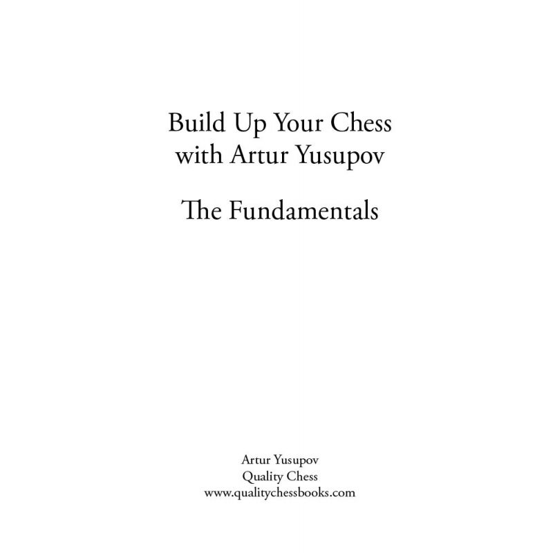 Artur Jusupow - Build up your chess 1 -  Beyond the Basics (K-2267/1)