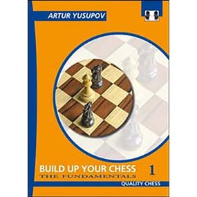 Artur Jusupow - Build up your chess 1 -  Beyond the Basics (K-2267/1)