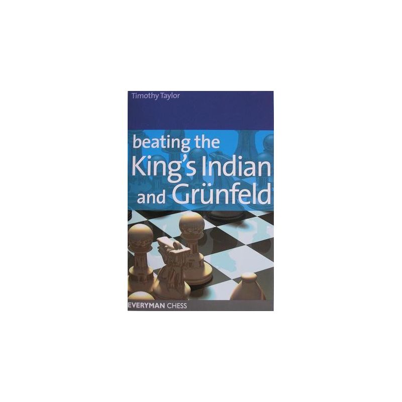 Taylor Timothy "Beating the King's Indian and Grunfeld" (K-678)