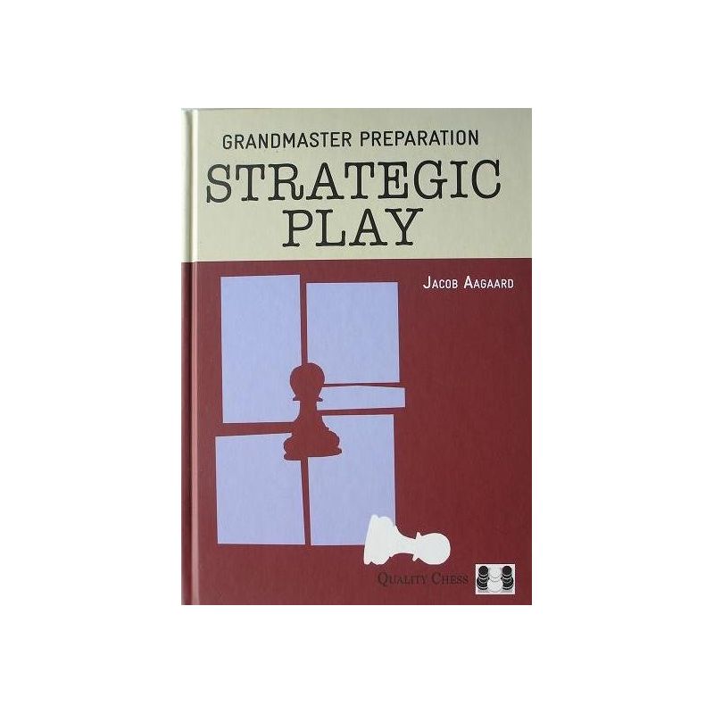  Aagaard Jacob "Grandmaster Preparation. Strategic play " ( K-3538/S )