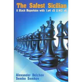 Delchev A.,  Semkov S."The Safest Sicilian. A Black Repertoire with 1.e4 c5 2.Nf3 e6" (K-660)