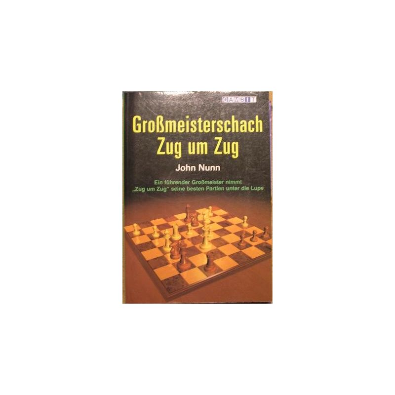 Nunn John "Grossmeisterschach Zug um Zug" (K-732)