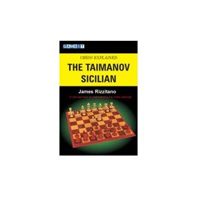 Rizzitano J. "Chess Explained: The Taimanov Sicilian" (K-577)