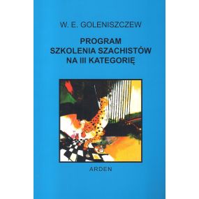 Program szkolenia szachistów na III kategorię - W. Goleniszczew (K-386/III)