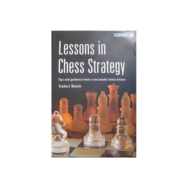 Beim Valeri " Lessons in Chess Strategy"  ( K-738 )