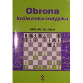 E. Gufeld "Obrona Królewsko-Indyjska" (K-458)