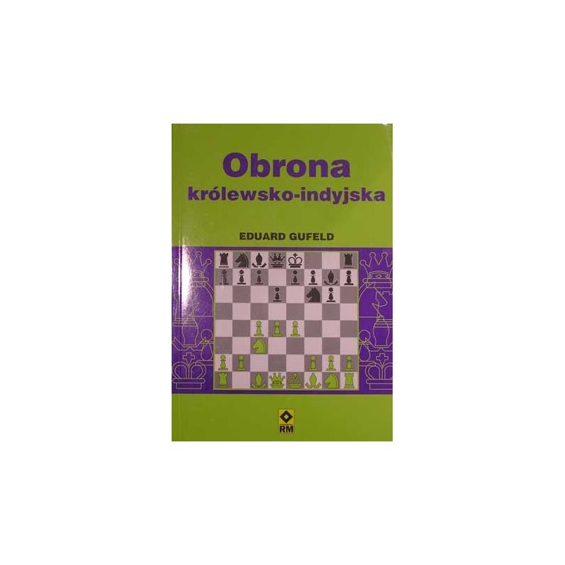 E. Gufeld "Obrona Królewsko-Indyjska" (K-458)