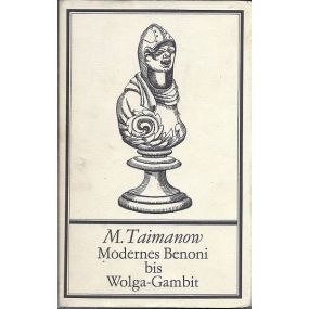 M.Taimanow " Modernes Benoni bis Wolga-Gambit  (K-1292)