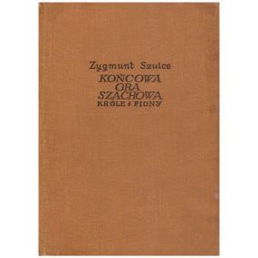 Z.Szulce " Końcowa gra szachowa.Króle i piony" (K-1009)