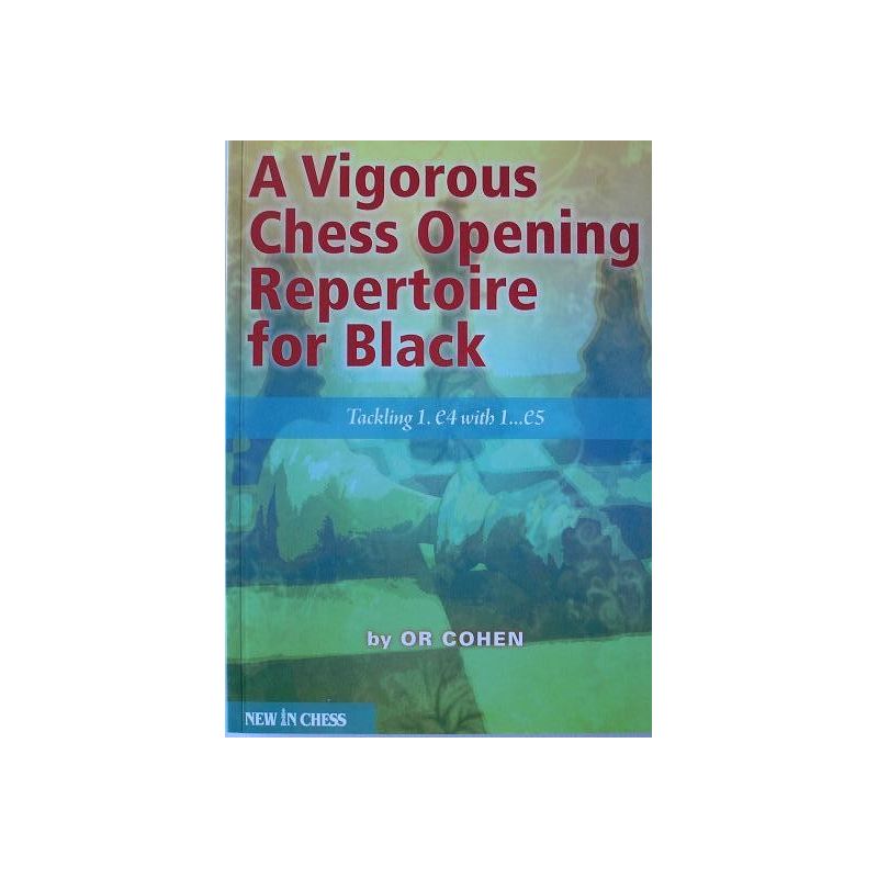 Cohen.O " Energiczne debiuty szachowe,repertuar dla czarnych.Przeciwdziałanie 1.e4 z 1...e5" (K-3629)