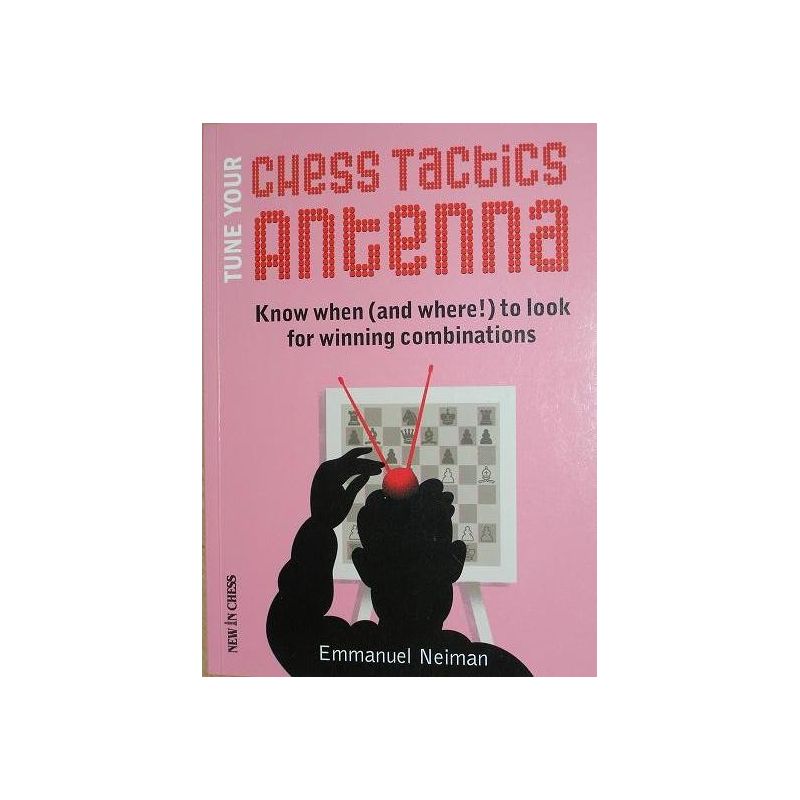E.Neiman "Tune Your Chess Tactics Antenna" (K-3632)