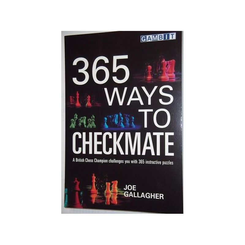 Gallagher J. " 365 Ways to checkmate " ( K-3587/365 )